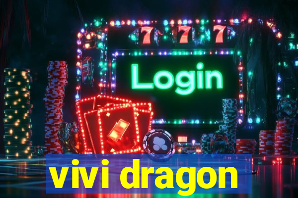 vivi dragon